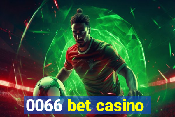 0066 bet casino